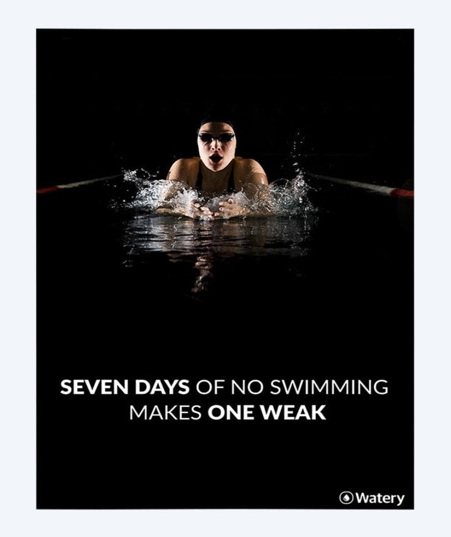 Watery Poster mit Schwimmsport-Motiven - Seven Days Of No Swimming Makes One Weak